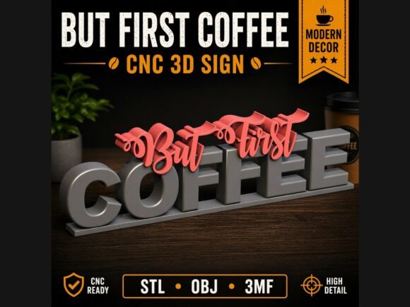 Download But First Coffee CNC 3D Sign STL OBJ - But first coffee Collection