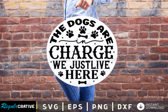 Download FREE the Dogs Are in Charge We Just Live - Premium Resources