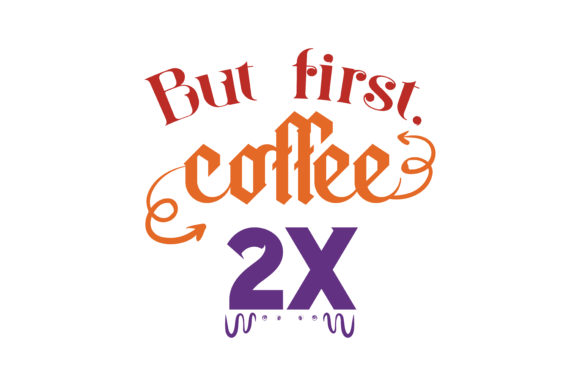 Download But First Coffee 2x&nbsp;&nbsp; - But first coffee Collection